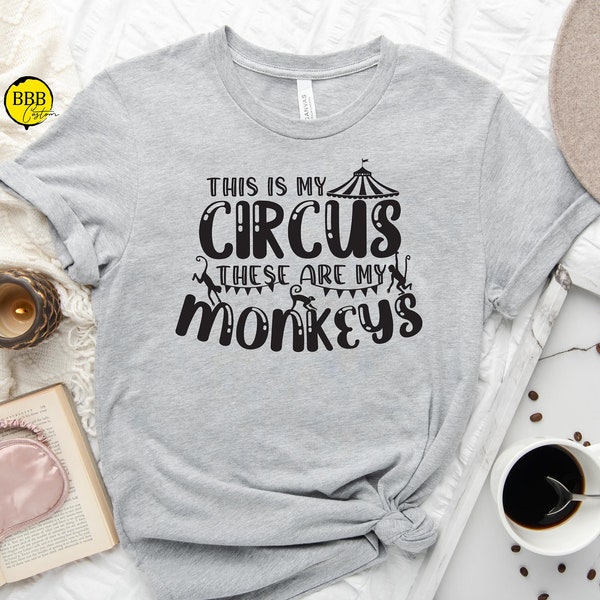 This Is My Circus These Are My Monkeys Shirt, Gift For Mom, Mothers Day Shirt, Shirt For Women, New Mom Gift, Mom Shirt, Monkey Shirt