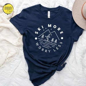 Ski More Worry Less Shirt, Skiing Shirt, Ski Lover Christmas Gift, Winter Sport Gift. Ski Lover Gift, Winter Sport Shirt, Adventurist Shirts