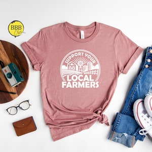 Support Local Farmers Shirt: Funny Farm Tee, Farmers Market Gift