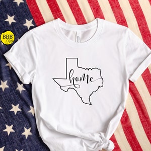 Texas Home Shirt, Lone Star State Shirt, Home State Shirt, Texas Tee, Texas T-shirt, Texas Love