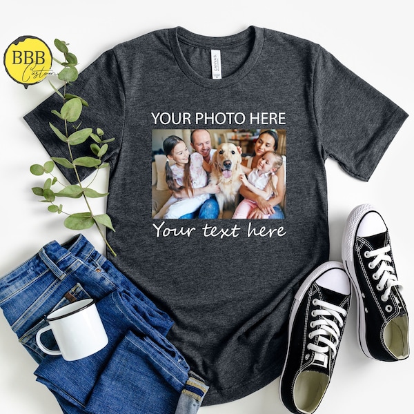 Custom Photo shirt, Custom Shirt, Custom Picture Tshirt, Birthday Photo Shirt, Holiday Gift, Family Picture Tee, Custom Image Shirt