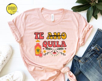 Te Amo Tequila Shirt, Bachelorette Party Shirts, Bridal Party, Bridesmaid Shirts, Funny Valentines Day Shirt, Drinking Shirt, Alcohol Shirt