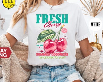 Fresh Cherry Shirt, Summer Goodness Tee, Cherry Lover Gift, Fruit Season T-Shirt