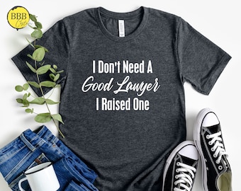 Funny Lawyer Mom T-Shirt: Proud Parent Law School Gift