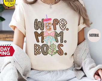 Wife Mom Boss Shirt, Coffee Lover Tee, Mothers Day Gift, Coquette Style Shirts