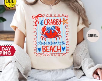 If Crabby Please Return To The Beach Shirt, Summer Season Tee, Coquette Crab Gift