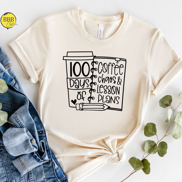 100 Days Of Coffee & Chaos Shirt, 100 Days Of School Shirt, Teacher Shirt, Back To School Shirt, Coffee Lover Gift, Teacher Appreciation