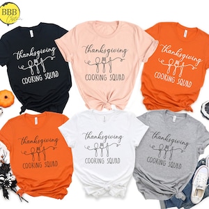 Thanksgiving Cooking Squad Shirt, Thankful Shirt, Turkey Day Shirt, Family Matching Shirt, Thanksgiving Family Shirt, Thanksgiving Matching