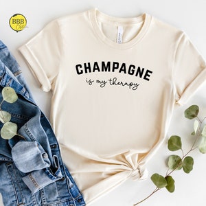 Champagne Is My Therapy Shirt: Funny Drinking Party Tee