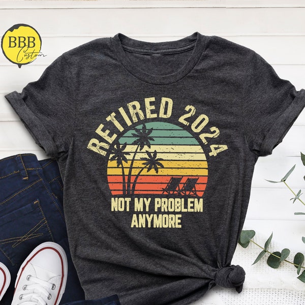 Pensioen 2024 niet mijn probleem meer shirt, pensioen cadeau, gepensioneerd shirt, pensioen viering, pensioen shirt, grappig shirt