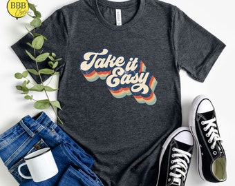 Take It Easy Shirt Etsy