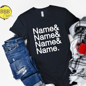 Custom Name List Shirt, Helvetica Font Name List, Funny List TShirt, Custom Gift, Funny Women Shirt