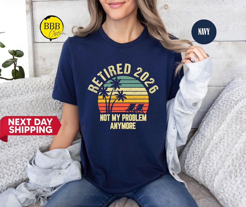 Retirement 2026 T-Shirt: Funny Retired Gift image 3