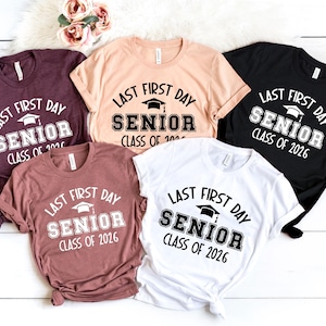 Last First Day Senior Class of 2026 Shirt, 2026 Graduation Shirt, Graduation Shirt, Back to School Shirt, Teacher Shirt, Matching Shirt