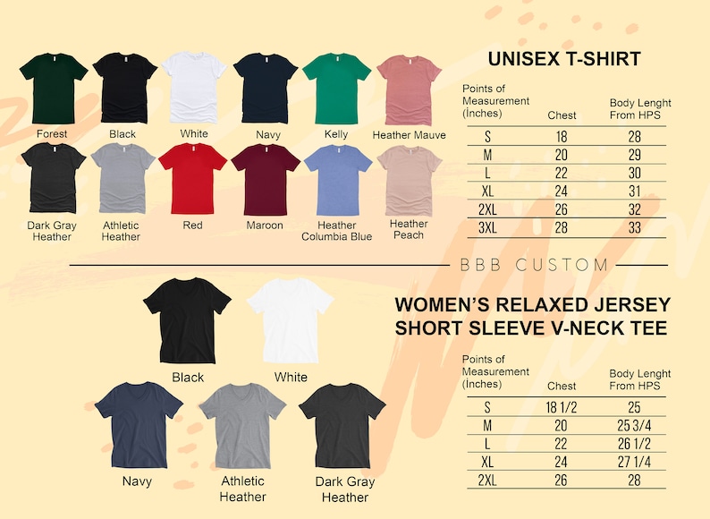 May include: A chart showing the size and color options for unisex and women's t-shirts. The chart includes measurements for chest and body length in inches. The unisex t-shirt colors include forest, black, white, navy, kelly, heather mauve, dark gray heather, athletic heather, red, maroon, heather columbia blue, and heather peach. The women's t-shirt colors include black, white, navy, athletic heather, and dark gray heather.