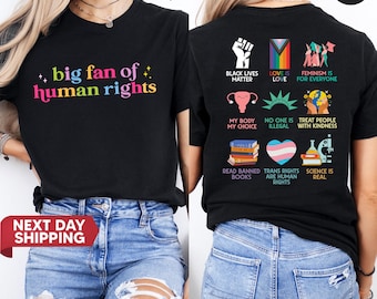 Big Fan Of Human Rights Shirt: BLM Tee, Love Is Love T-Shirt, Equality Gift