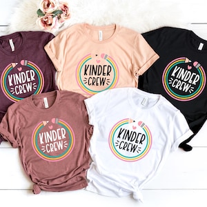 Kindergarten Teacher Shirt: Kinder Crew, Squad, Team Tee, School Gift