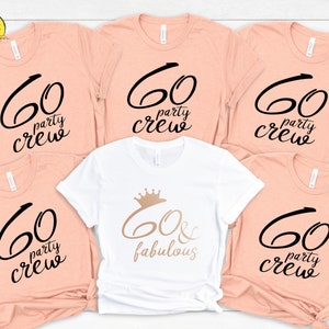 60th Birthday Party Crew Shirt: Adult Celebration Tee