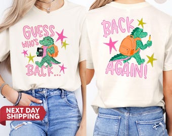 Guess Who's Back Shirt: Teacher Appreciation Gift, Back To School Tee, Funny Gator T-Shirt