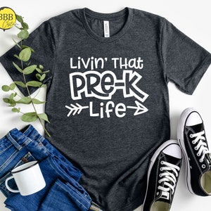 Livin&#39; That Pre-K Life, Living that Pre-K Life, Pre-K Teacher, Pre-K Life, Back to School Shirt, Pre-K Shirt