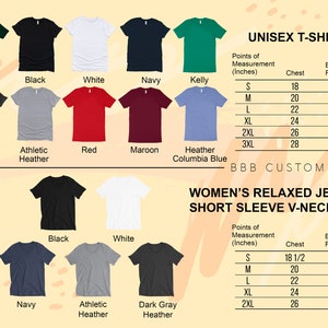 May include: A chart showing unisex and women's t-shirt sizes and measurements in inches. The chart includes a color swatch for each t-shirt color option. The colors include forest green, black, white, navy, kelly green, dark gray heather, athletic heather, red, maroon, heather columbia blue, and navy blue.