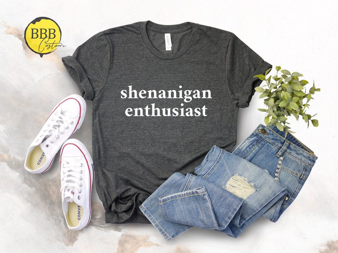 Shenanigan Enthusiast Unisex Crew Tee, Shenanigans Men's and Women's