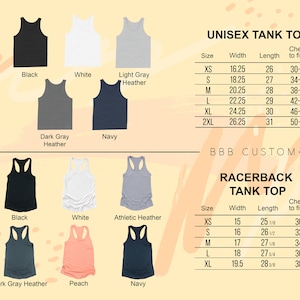 May include: A size chart for unisex tank tops and racerback tank tops. The chart shows the width, length, and chest size to fit in inches. The tank tops are available in black, white, light gray heather, dark gray heather, navy, athletic heather, and peach.