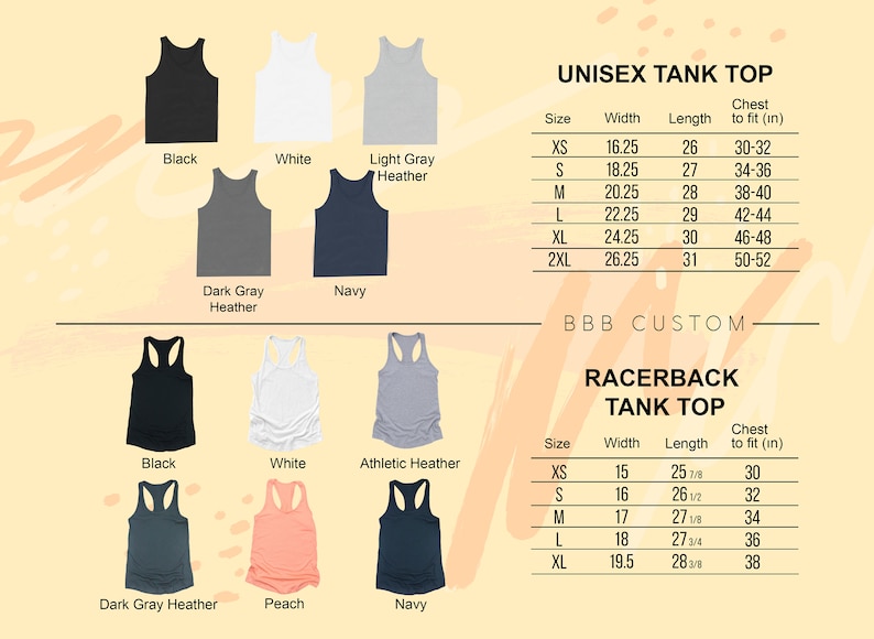 May include: A size chart for unisex tank tops and racerback tank tops. The chart shows the width, length, and chest size to fit in inches. The tank tops are available in black, white, light gray heather, dark gray heather, navy, athletic heather, and peach.
