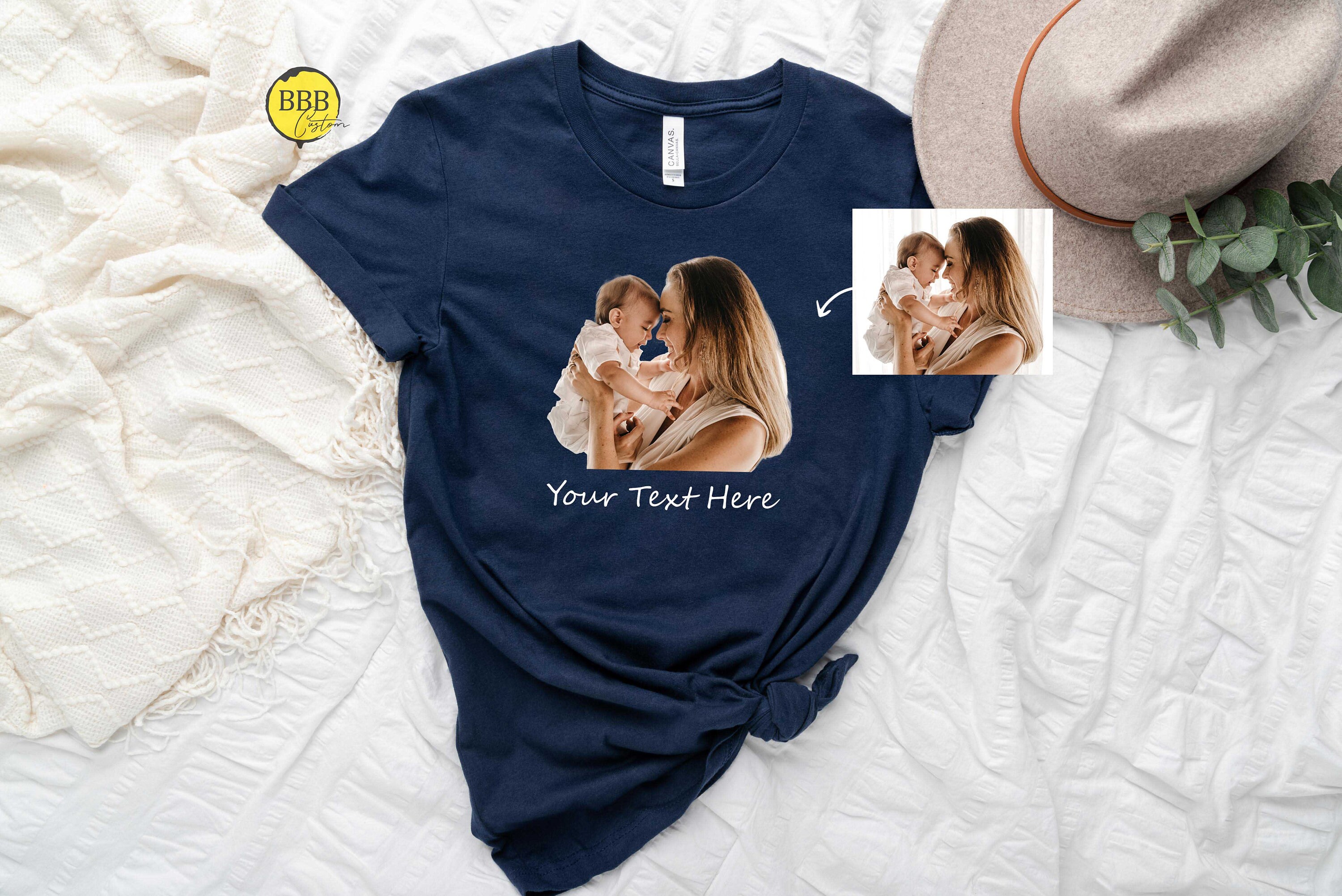 Custom Text and Photo Shirt, Custom Picture Shirt, Family Picture Shirt
