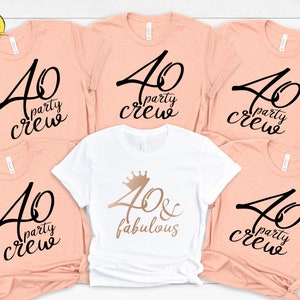 40th Birthday Party Crew Shirt, Forty & Great Tee