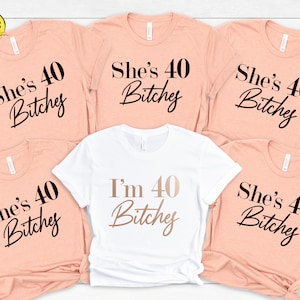 40th Birthday Shirt: I'm Fourty Bitch Tee