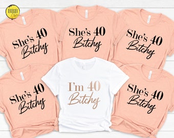 40th Birthday Shirt: I'm Fourty Bitch Tee
