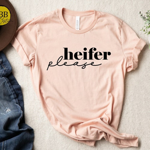 Heifer please shirt Clearance