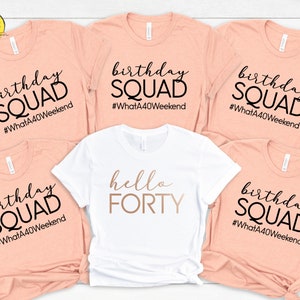 Hello Forty Shirt: Birthday Squad 40th Celebration Tee