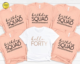 Hello Forty Shirt: Birthday Squad 40th Celebration Tee