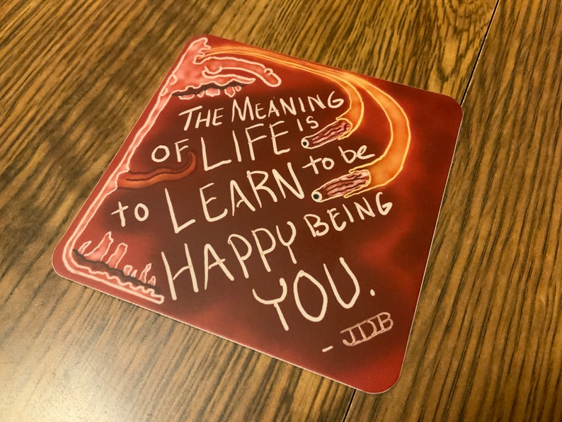 Quote 003 Learning to be Happy Illustration 3 Vinyl Sticker The Art of JDB Wisdom Knowledge Artist Meaning of Life Humanity Eye Popping image 2