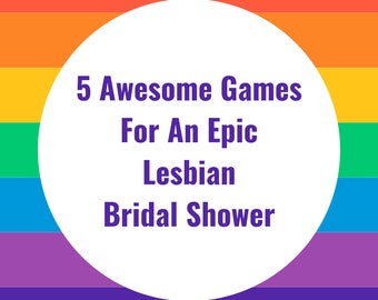 Lesbian Bachelorette Party Games: LGBTQ Bridal Shower (PDF Download)