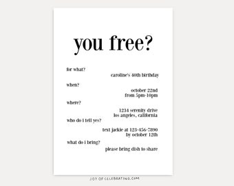 You Free? | To The Point Funny Simple Birthday Invitation Template, Humorous Minimalist Black and White Event Invite