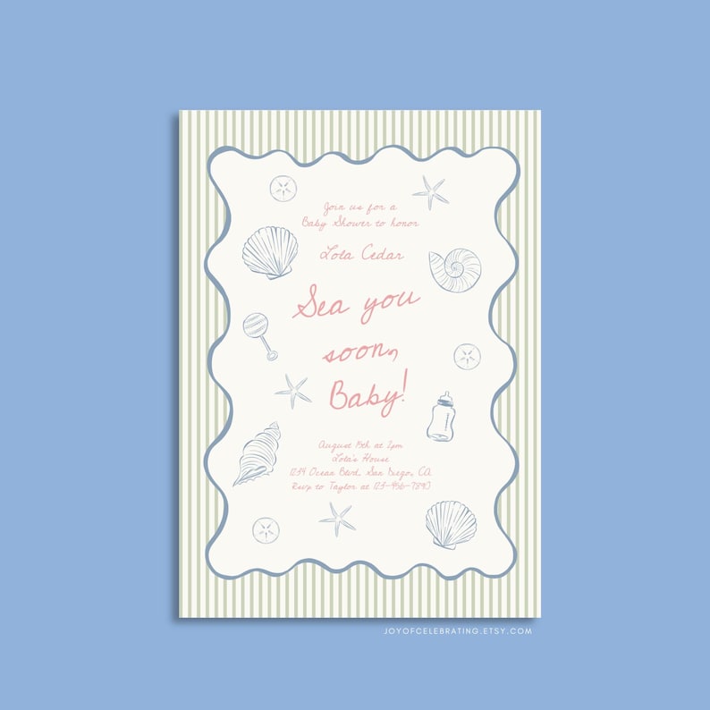 May include: A white and light blue baby shower invitation with a striped background. The invitation features a seashell design and the text "Sea you soon, Baby!"