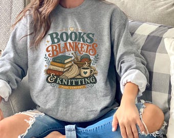 Book Lover Shirt |Books Blankets Knitting Sweatshirt | Cozy Reader Yarn Lover Apparel