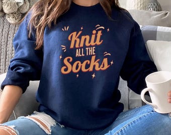 Knit All the Socks Shirt | Funny Knitting Tee for Yarn Lovers