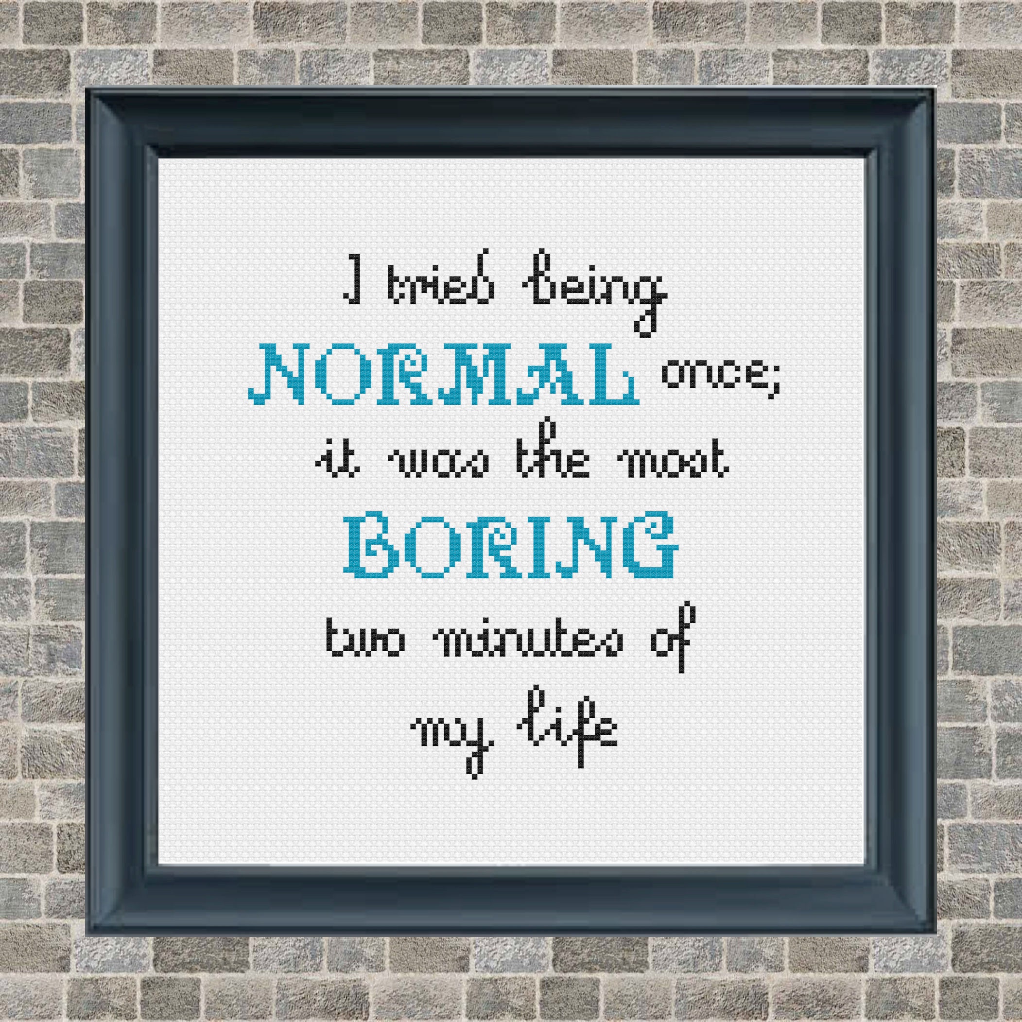 Cross Stitch - Autism Normal is Boring / Neurodiverse / Quotes / X Stitch /  Neurodiversity - Etsy, image size:2103x2103