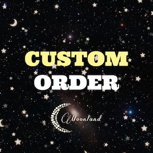May include: A digital graphic with a starry night sky background. The words "CUSTOM ORDER" are in large yellow and white text. A crescent moon design with the text "Moonland" is at the bottom.