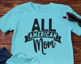 All American Mom SVG, Patriotic Shirt Design (Digital Download)