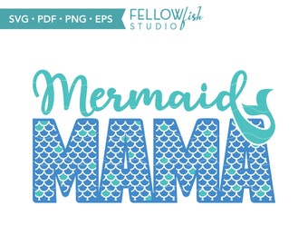 Mermaid Mama SVG: Mom Life Shirt Design (Digital Download)
