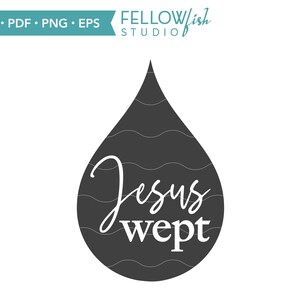Jesús lloró, Pascua cristiana svg, versículo de la Escritura svg, Jesús Pascua svg, resucitado svg, signo de Pascua svg, cita religiosa svg, versículo bíblico png