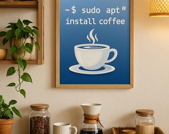 Tech-Inspired Coffee Poster | “sudo apt install coffee” | Programmer Wall Art | Funny Coding Print | Digital Download