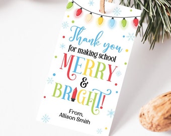 Thank You For Making School Merry and Bright Gift Tag, Teacher Christmas Gift Tags Printable, Editable Teacher Appreciation Tag, Treat Tag