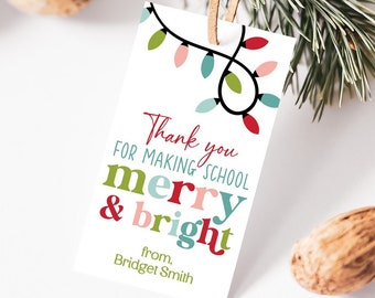 Thank You For Making School Merry and Bright Tag, Teacher Christmas Gift Tags Printable, Editable Teacher Appreciation Tags, Christmas Treat