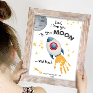 I Love You To The Moon And Back Handprint Art For Dad, Printable Fathers Day Handprint Craft, Handprint Fathers Day Gift From Kids Toddler